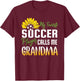 My Favorite Soccer Player Calls me Grandma Sunflower T-Shirt - T-Shirt | Maroon