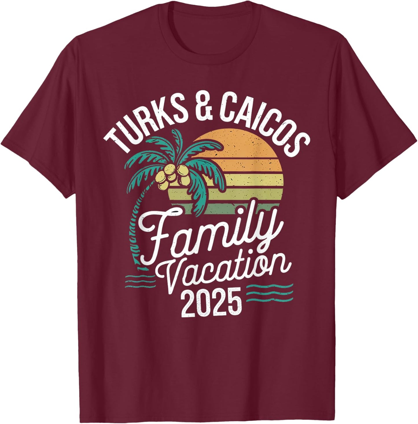 Turks and Caicos Islands 2025 Vacation Souvenirs -Adults , Black, Small, Short Sleeve, , Tropical Graphic, Family, Friends, Children T-Shirt - T-Shirt | Maroon