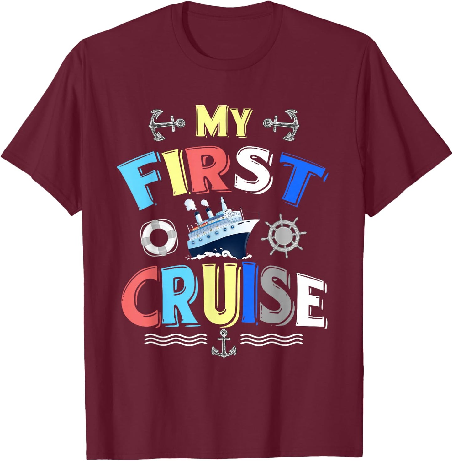 My First Cruise Men, Women, Girls and Boys Rookie Travelers Small T-Shirt - T-Shirt | Maroon