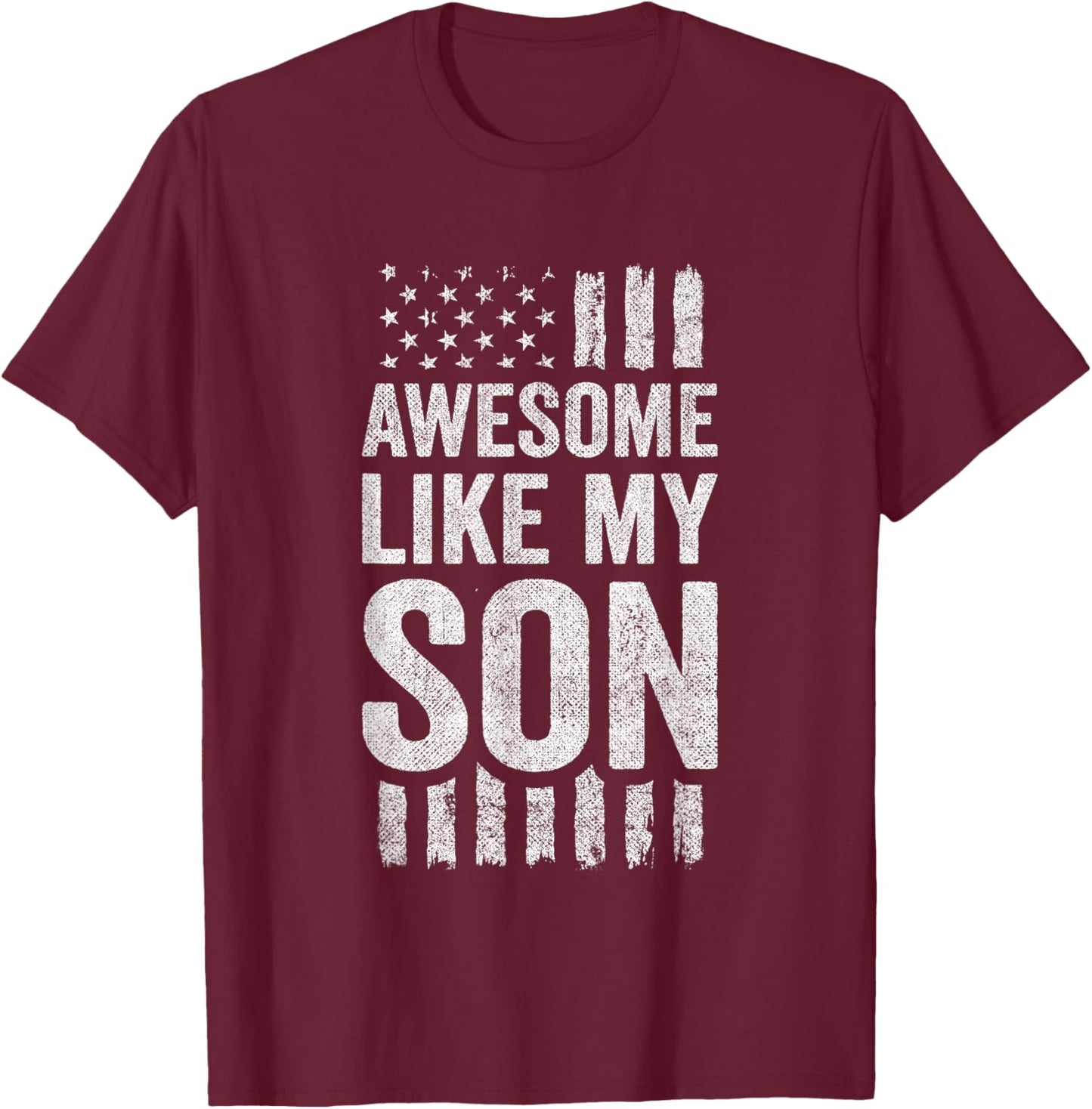 Awesome Like My Son - American Flag Proud Dad Mom T-Shirt - T-Shirt | Maroon