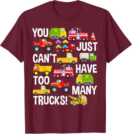 You Just Can't Have Too Many Trucks Boys Toddlers Truck T-Shirt - T-Shirt | Maroon