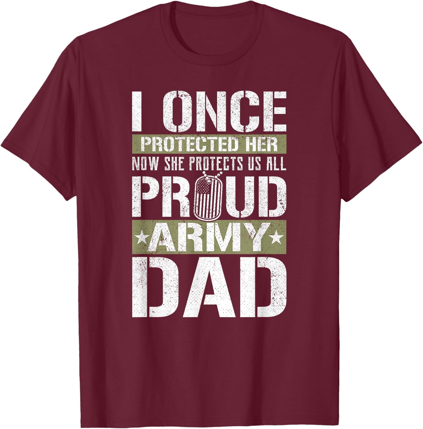 Proud Army Dad Support Military Daughter T-Shirt - T-Shirt | Maroon