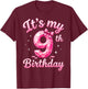 9th Birthday Girls Nine Years Old Design It's My 9 Bday T-Shirt - T-Shirt | Maroon