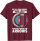 Not All Who Wander Are Lost Some Are Looking For Arrows T-Shirt - T-Shirt | Maroon