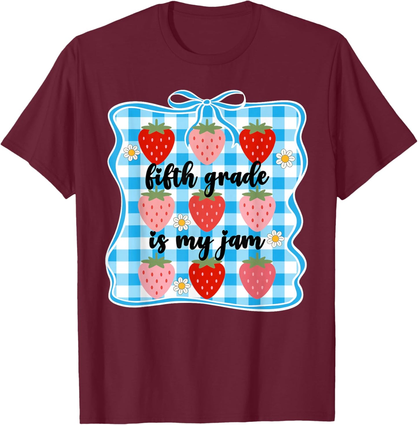Fifth Grade is My Jam Strawberry Cute 5th Grade Teacher Bow T-Shirt - T-Shirt | Maroon