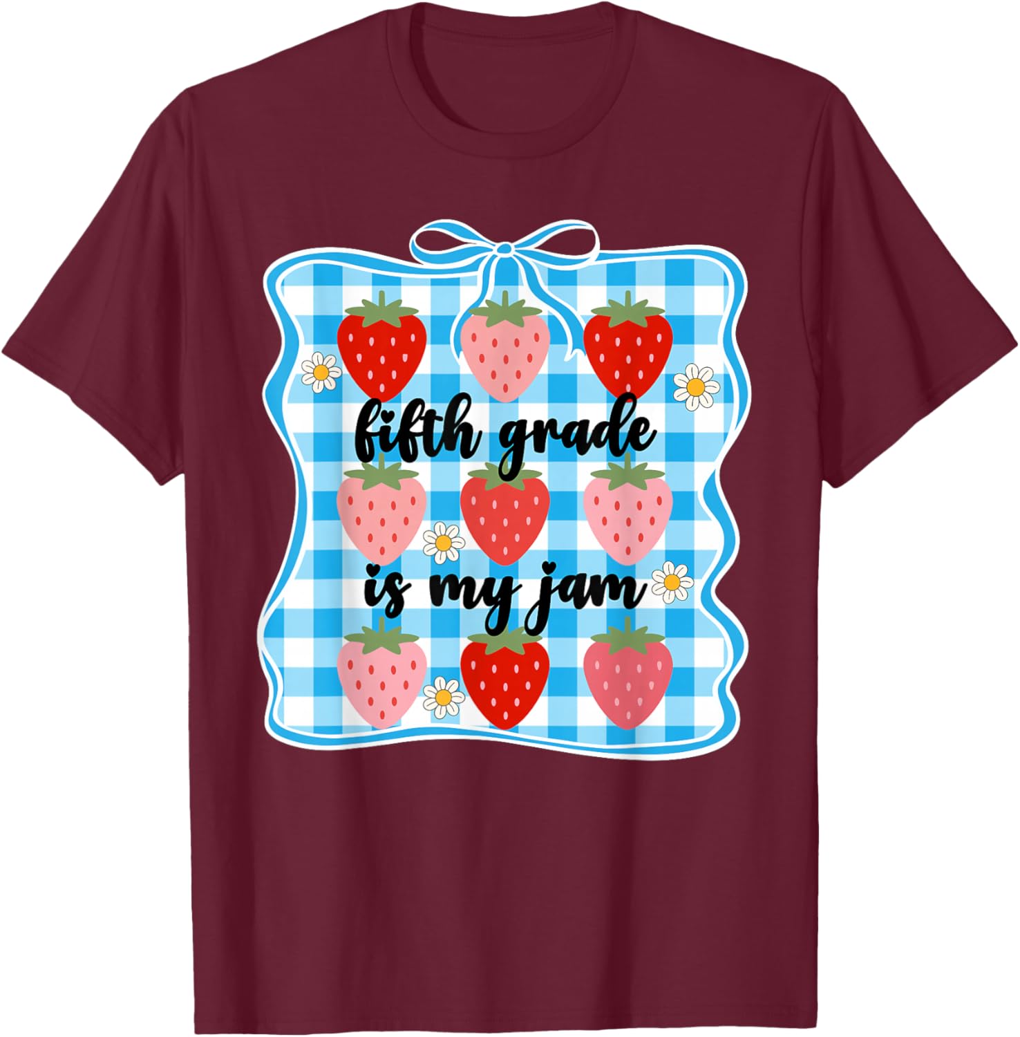 Fifth Grade is My Jam Strawberry Cute 5th Grade Teacher Bow T-Shirt - T-Shirt | Maroon