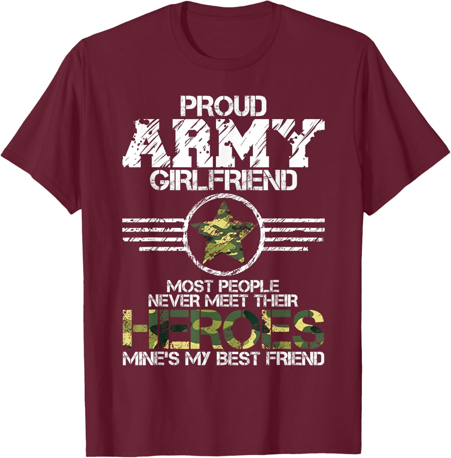 Military Appreciation Day Proud Army Girlfriend Gift T Shirt T-Shirt - T-Shirt | Maroon
