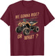 We Gonna Ride Or What T-Shirt - T-Shirt | Maroon