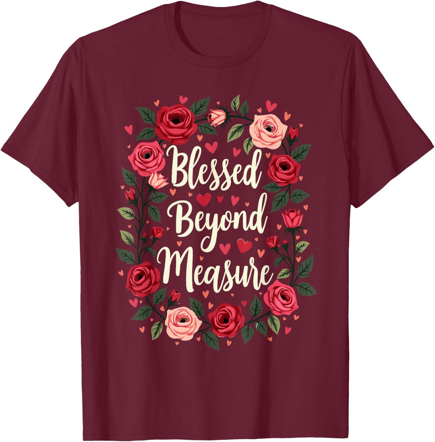 Blessed Beyond Measure Cute Floral Christian T-Shirt - T-Shirt | Maroon