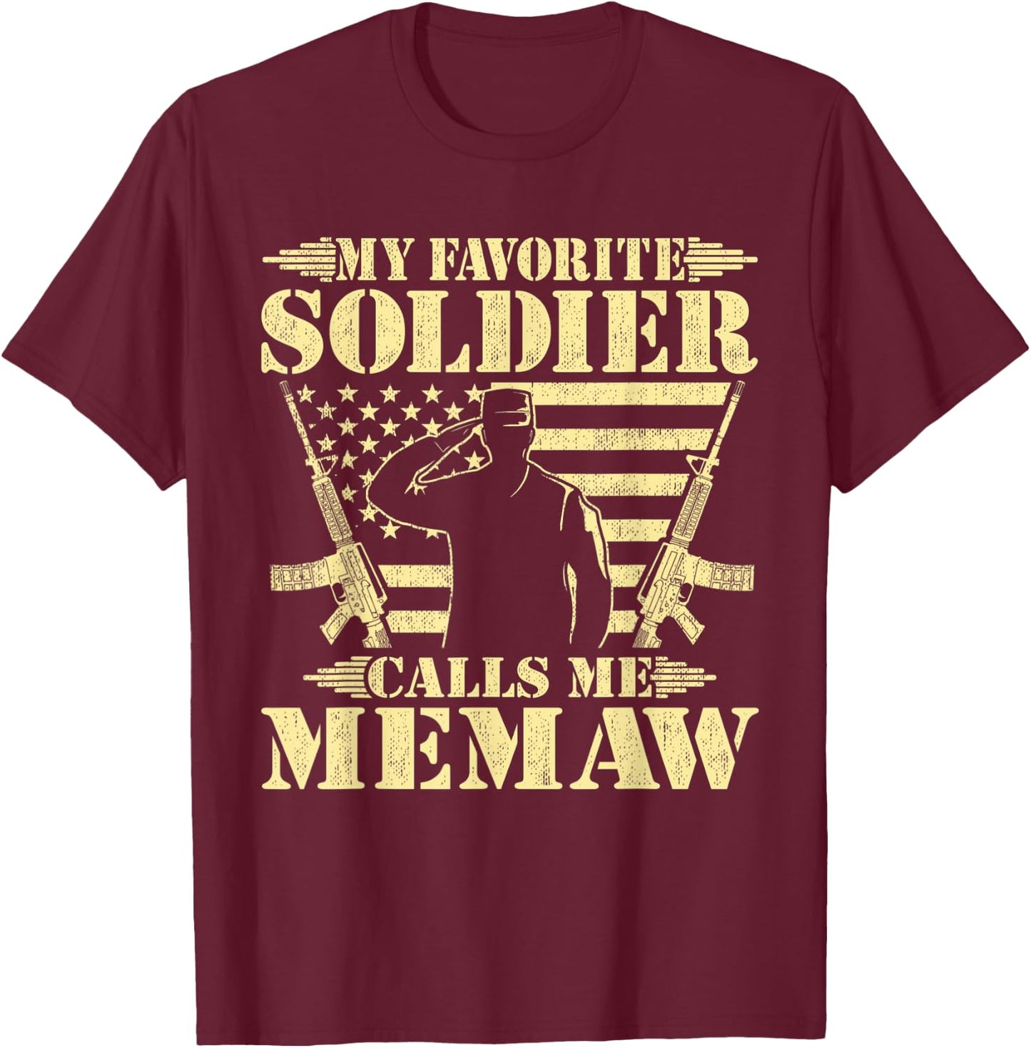 My Favorite Soldier Calls Me Memaw - Proud Military Grandma T-Shirt - T-Shirt | Maroon