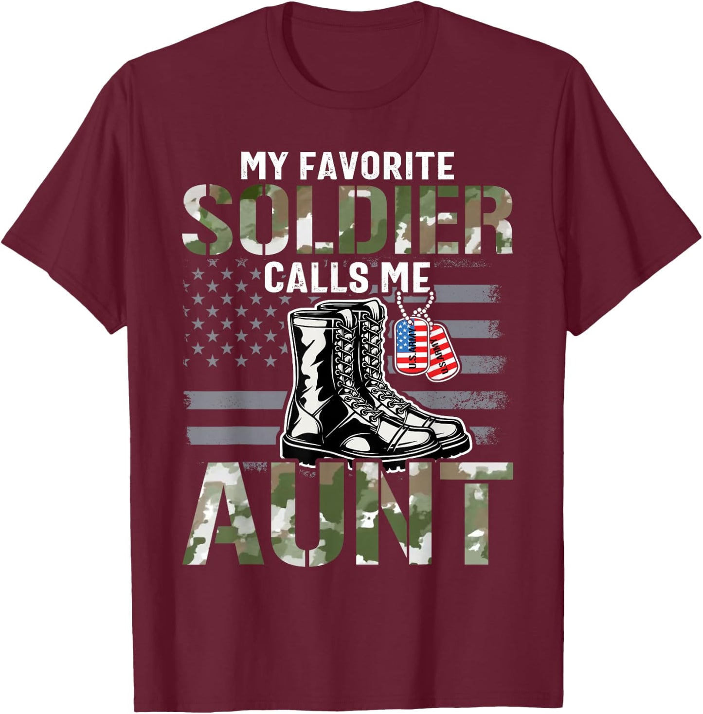 My Favorite Soldier Calls Me Aunt Proud Aunt T-Shirt - T-Shirt | Maroon