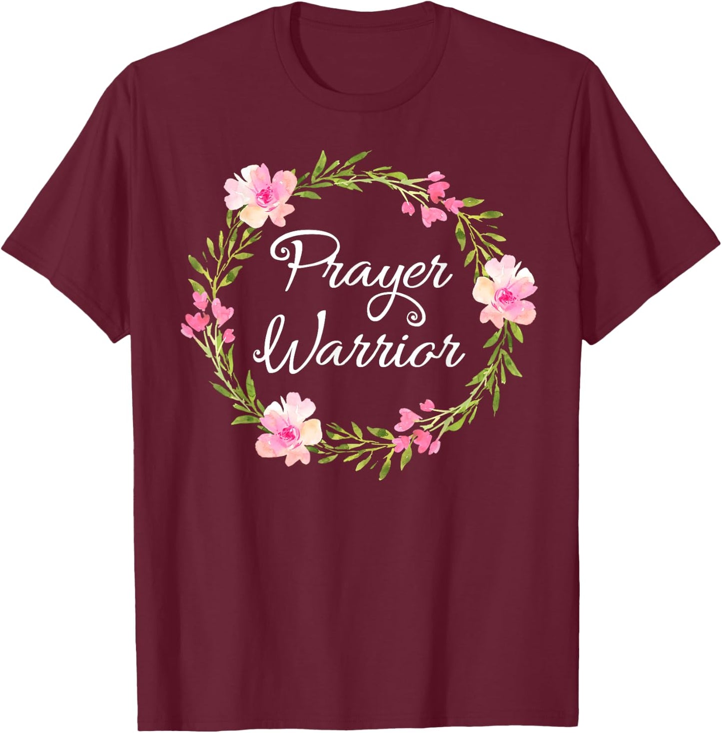 Inspirational, Prayer Warrior . Faith Sayings T-Shirt - T-Shirt | Maroon