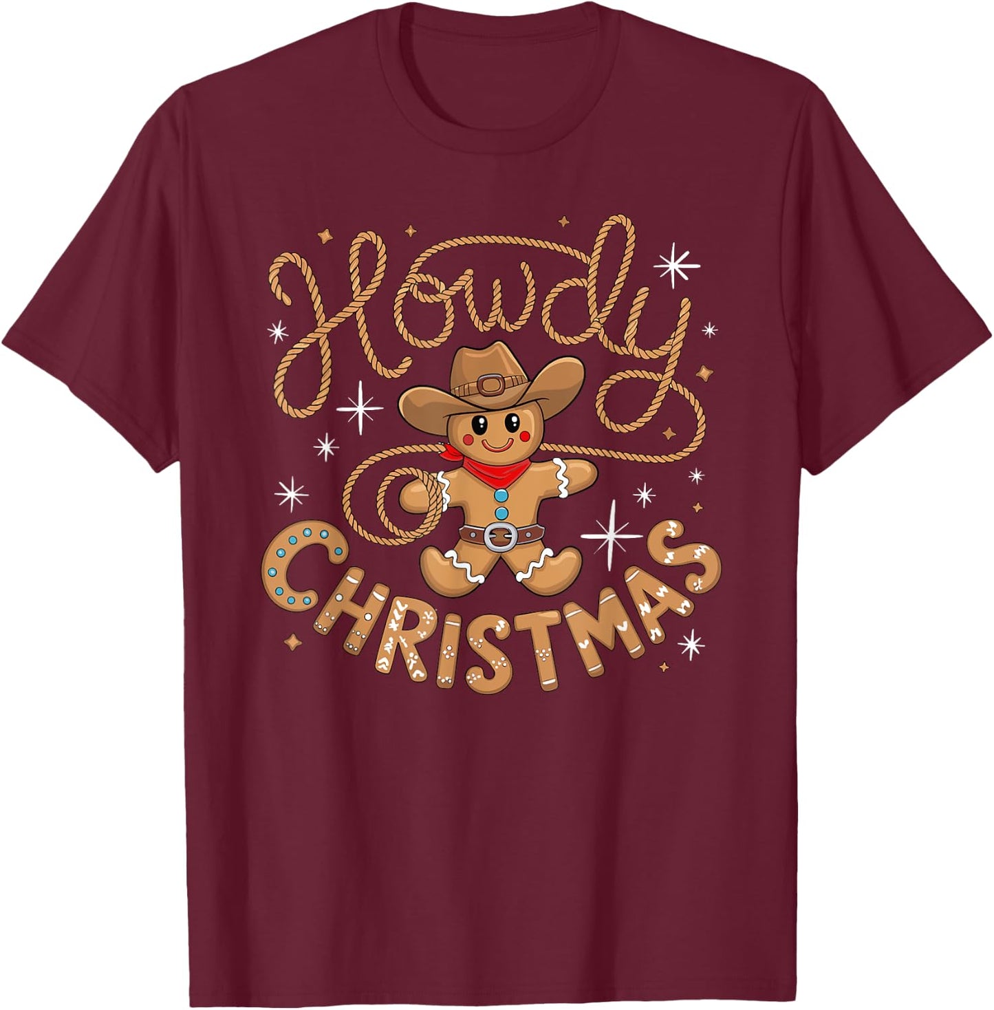 Gingerbread Man Cowboy Hat Western X-mas Howdy Christmas Gingerbread Cowboy Rodeo Lasso Western T-Shirt - T-Shirt | Maroon