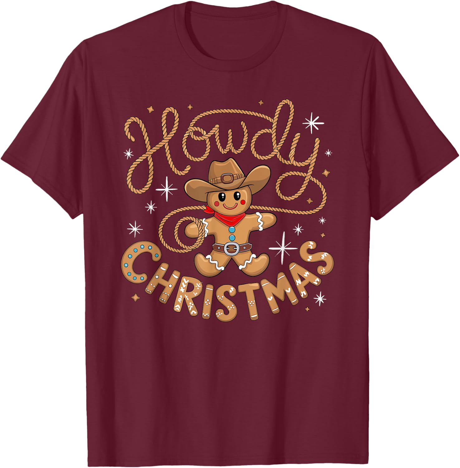 Gingerbread Man Cowboy Hat Western X-mas Howdy Christmas Gingerbread Cowboy Rodeo Lasso Western T-Shirt - T-Shirt | Maroon