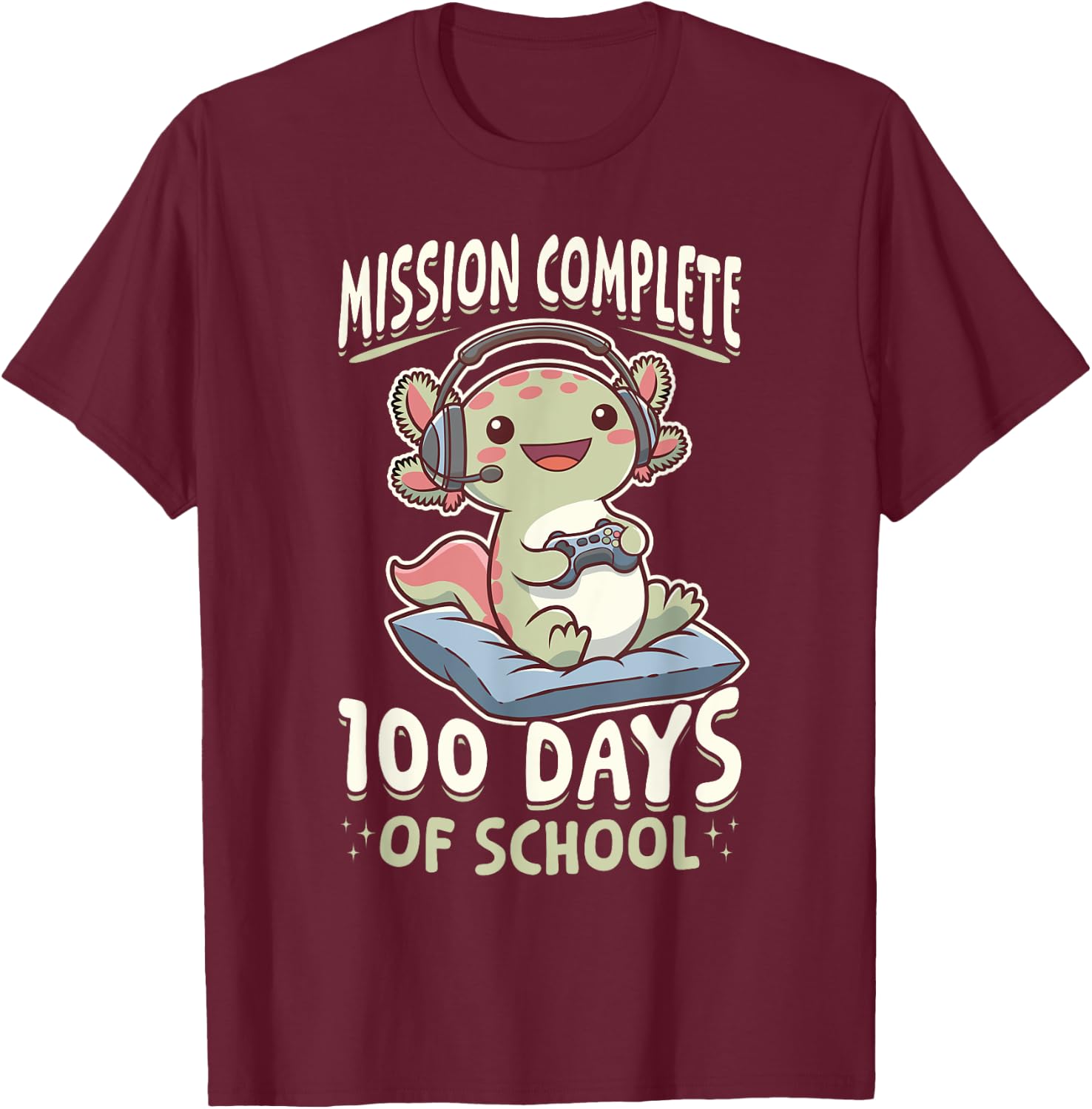 Funny Gamer Axolotl Kawaii Mission Complete 100 Days of T-Shirt - T-Shirt | Maroon