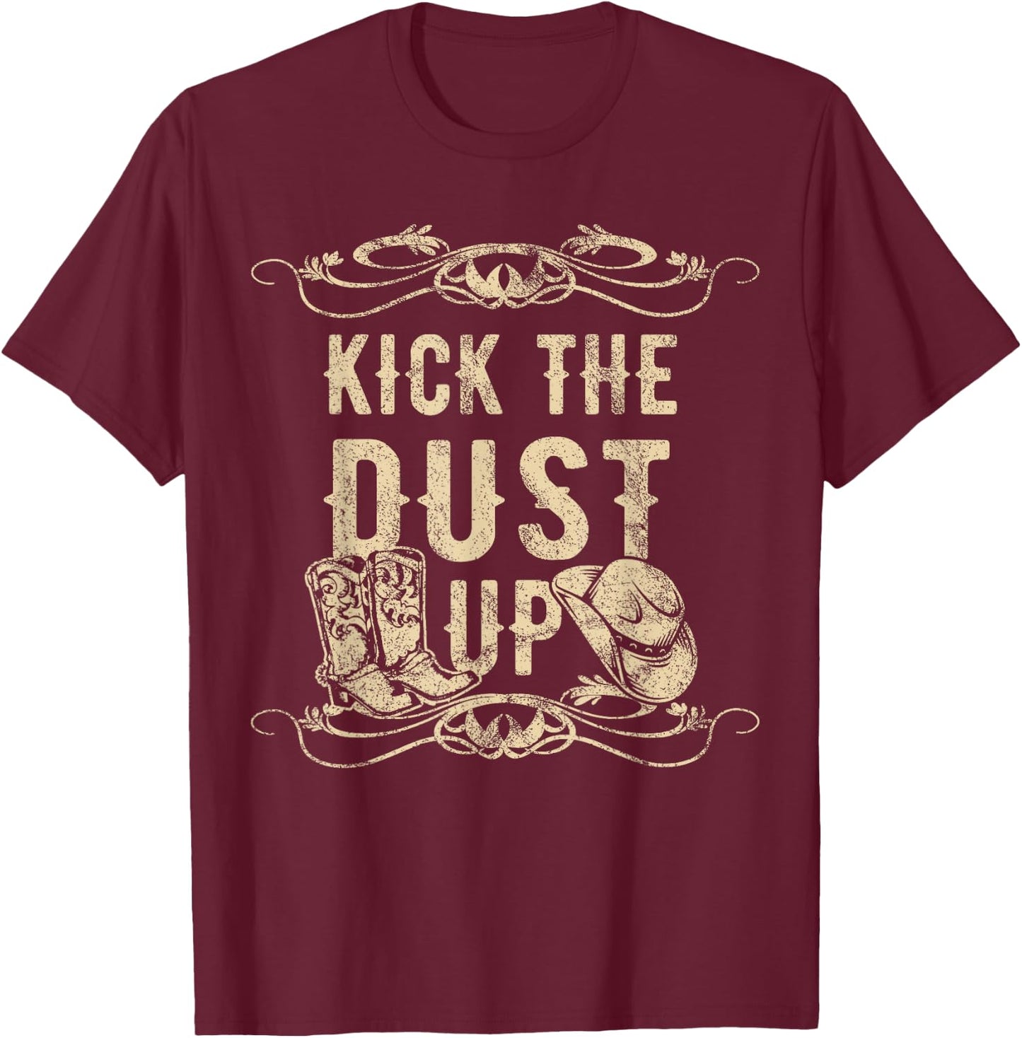 Kick The Dust Up Shirt Country Vintage for Dancers T-Shirt - T-Shirt | Maroon