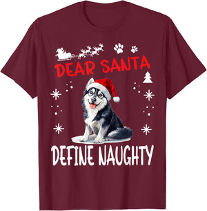 Cute Siberian Husky Dog Christmas Dear Santa Define Naughty Women Kids T-Shirt - T-Shirt | Maroon