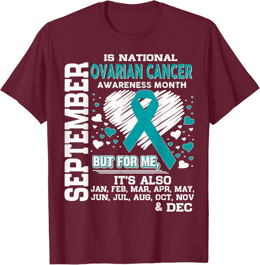 September is National Ovarian Cancer Awareness Month shirt T-Shirt - T-Shirt | Maroon