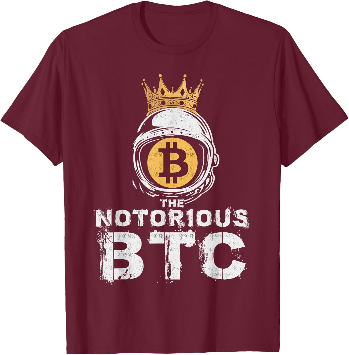 Bitcoin Shirt Gifts Notorious BTC Crown Men Women T-Shirt - T-Shirt | Maroon