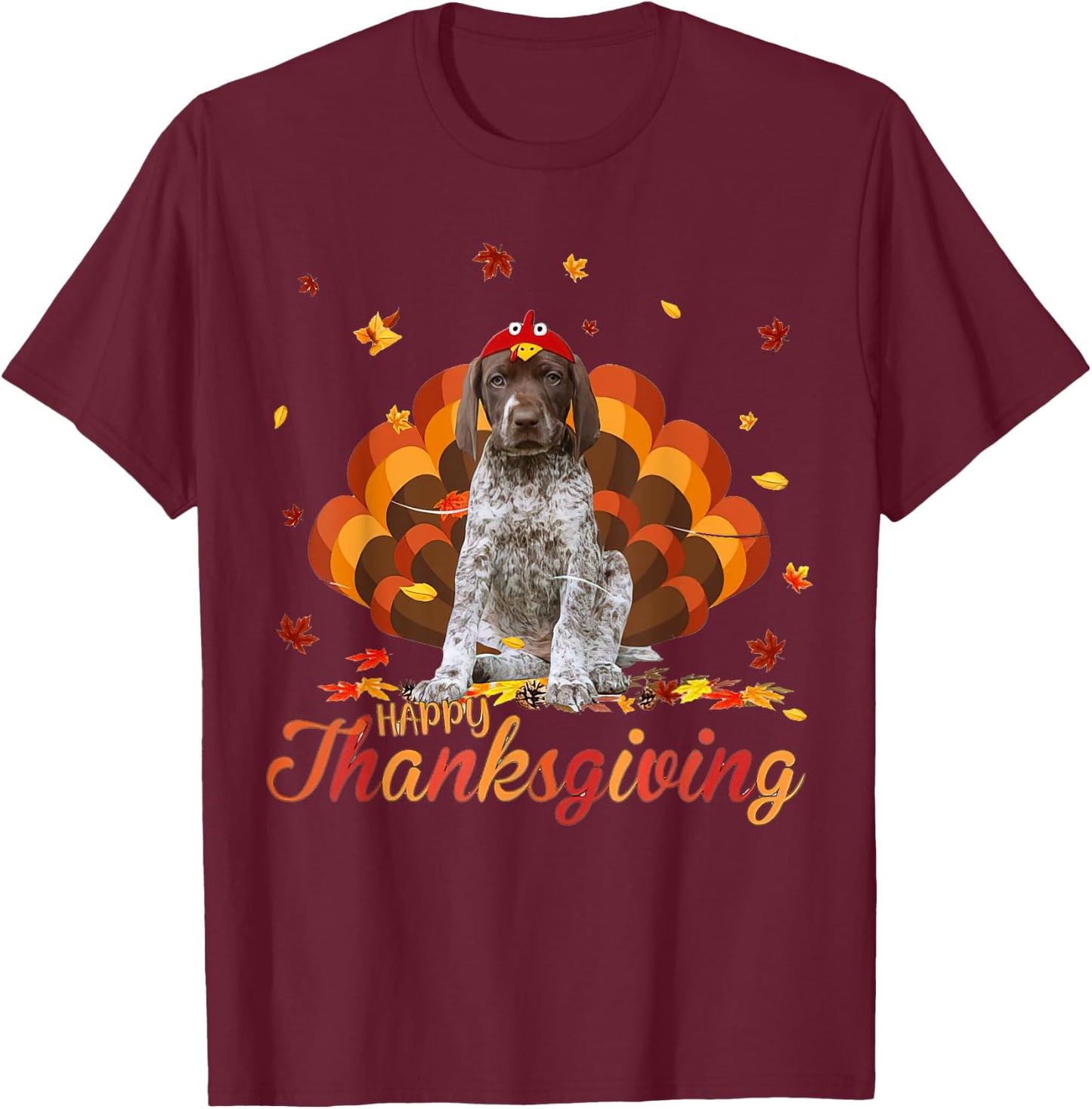 Cute German Shorthaired Pointer Happy Thanksgiving Turkey T-Shirt - T-Shirt | Maroon