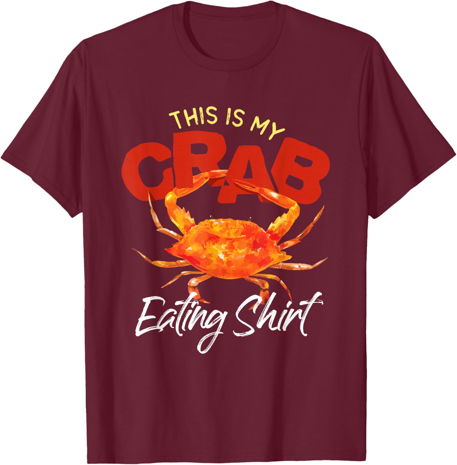 This Is My Crab Eating National Crab Fest Seafood Pun T-Shirt - T-Shirt | Maroon