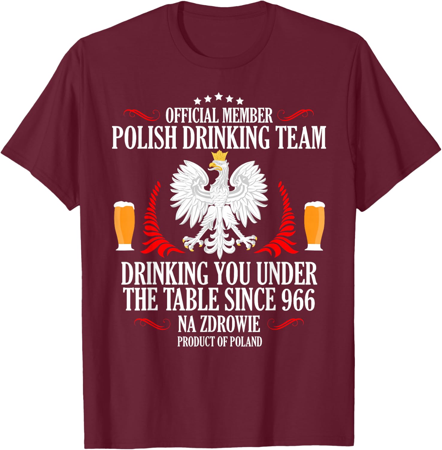 Polish Drinking Team, Polish Beer, Polish Wodka, Na Zdrowie T-Shirt - T-Shirt | Maroon
