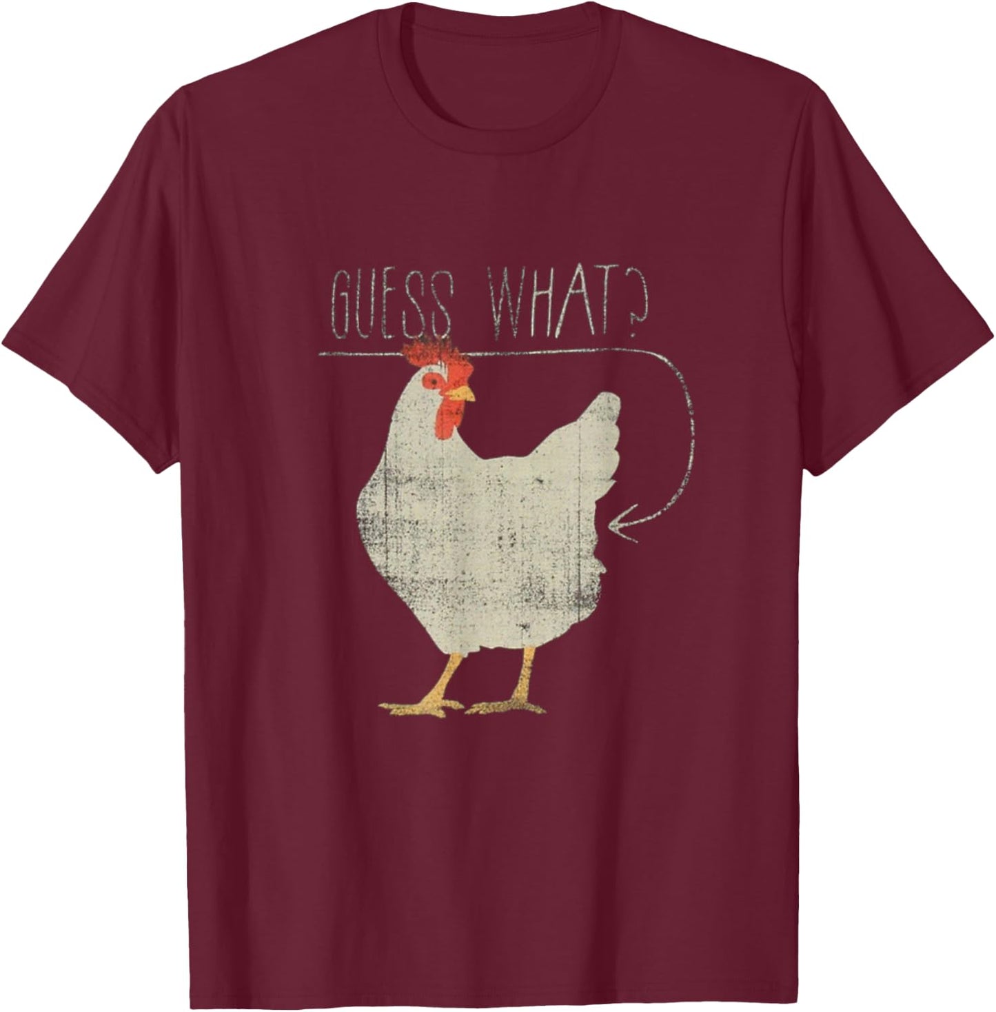Guess What? Chicken Butt Graphic T-Shirt - T-Shirt | Maroon