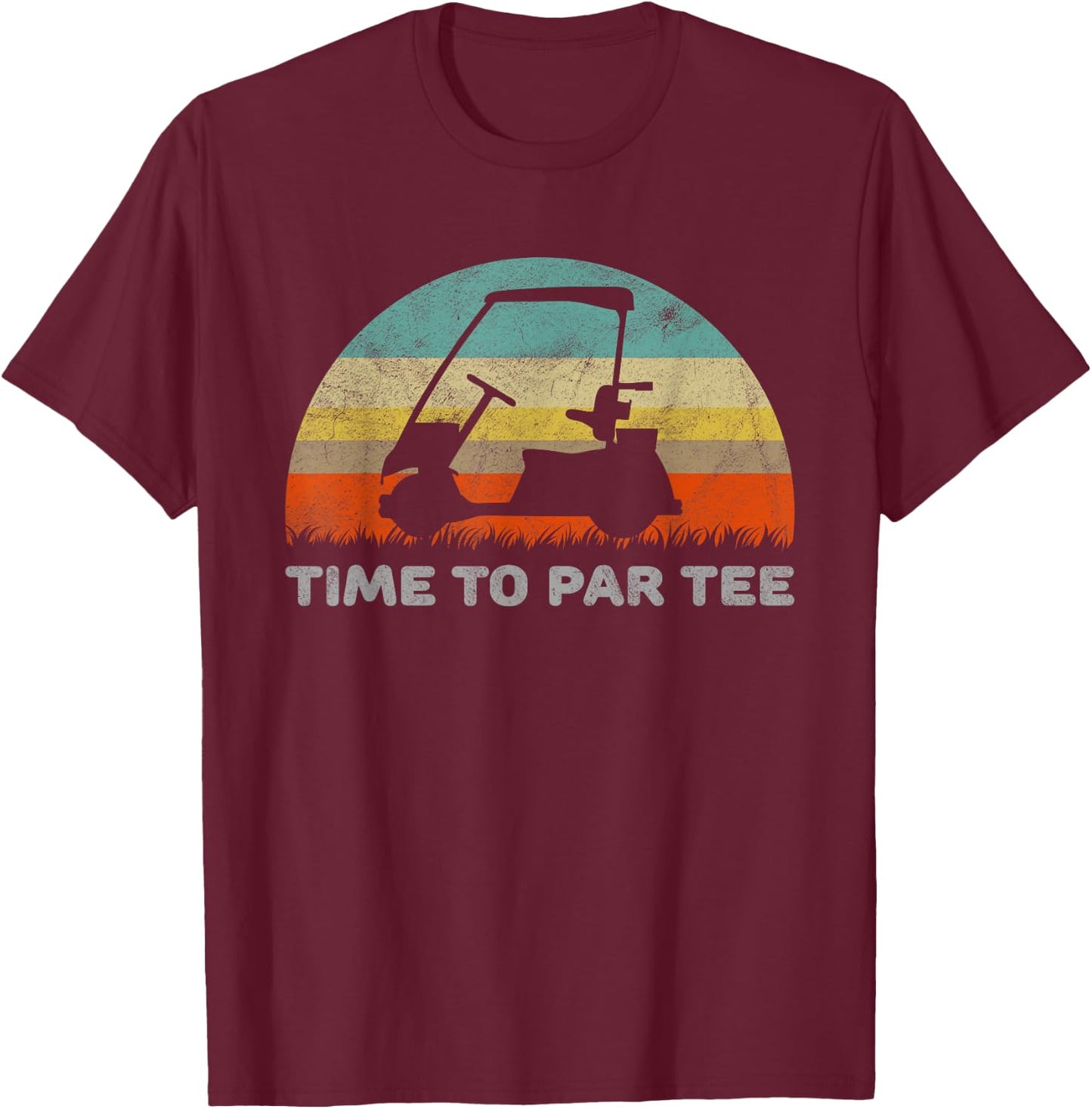 Funny Retro Style Golf Cart With Time To Par Pun T-Shirt - T-Shirt | Maroon