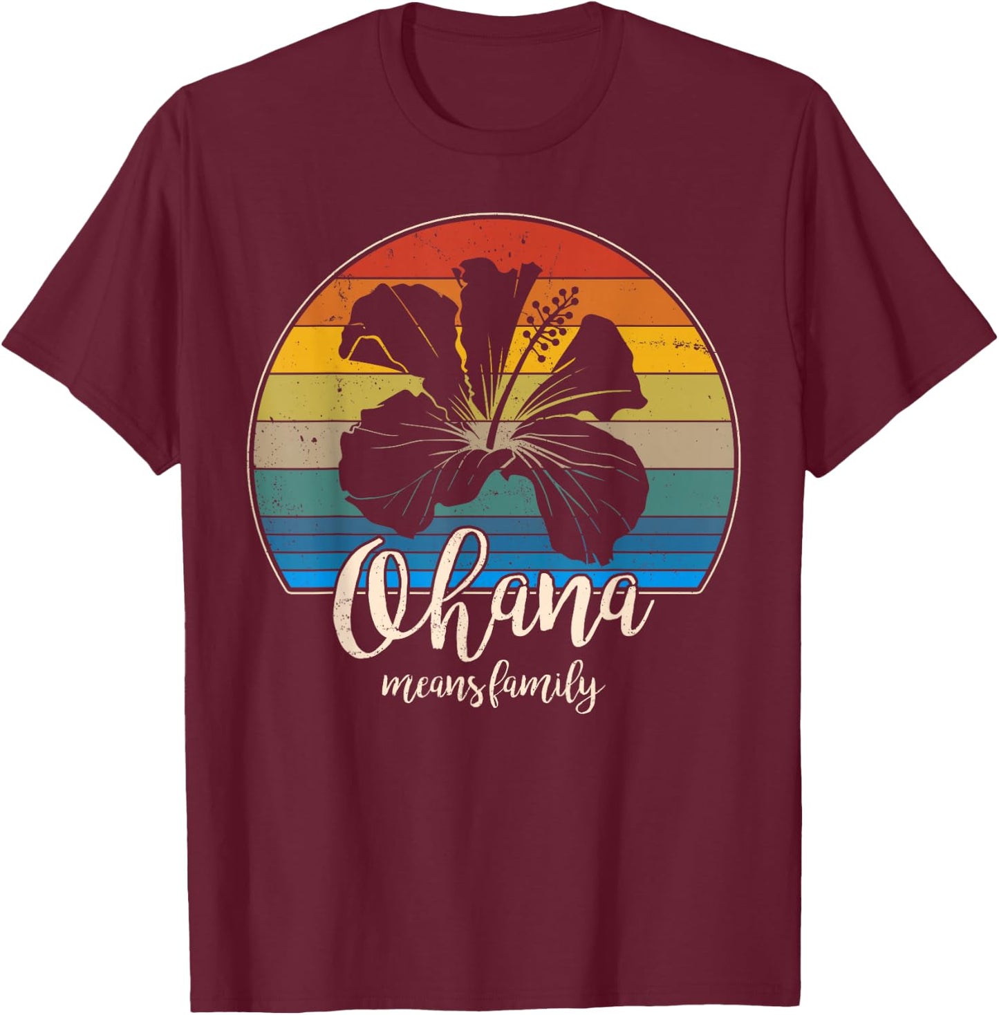 Ohana means family Vintage Hawaiian Gifts T-Shirt - T-Shirt | Maroon