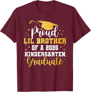 Proud Lil Brother of A Class 2026 Kindergarten Graduate T-Shirt - T-Shirt | Maroon