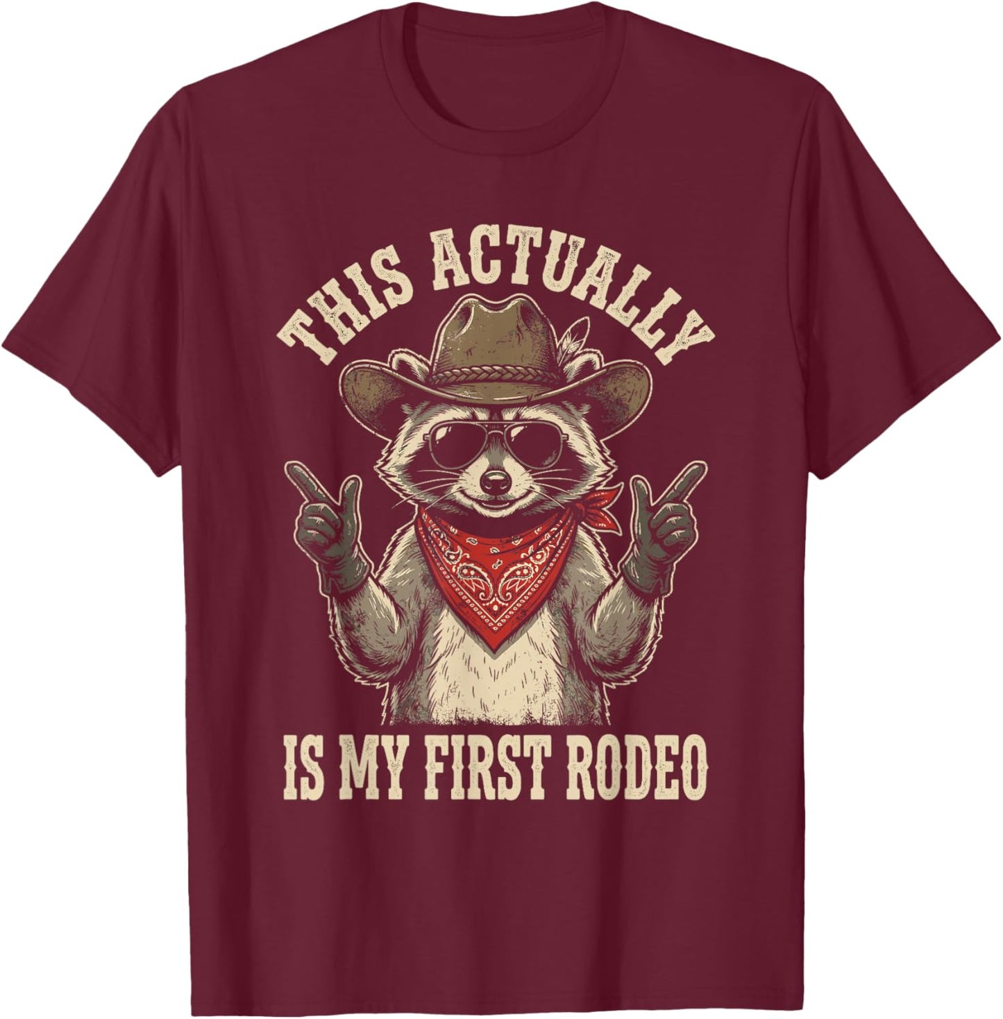 This Actually is My First Rodeo Funny Cowboy Fan T-Shirt - T-Shirt | Maroon