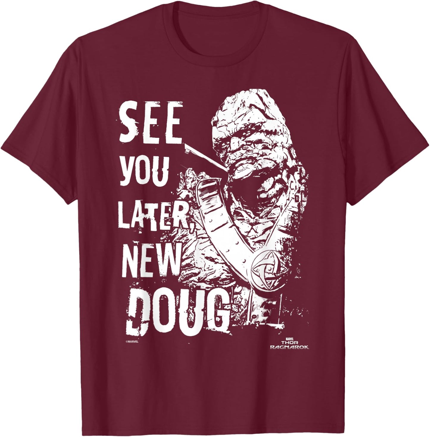 Marvel Thor Ragnarok Korg Later New Doug T-Shirt - T-Shirt | Maroon