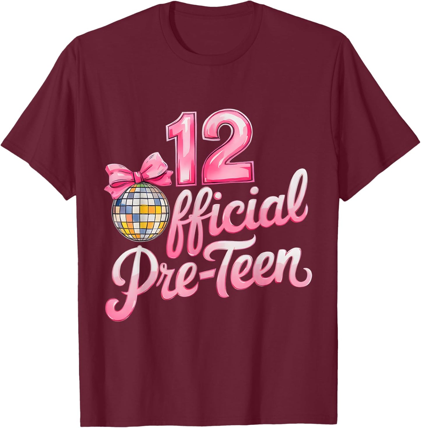 12 Official Pre-Teen 12th Birthday Girl Disco Bow 12 Years T-Shirt - T-Shirt | Maroon