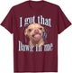 Chihuahua Funny Meme T-Shirt - T-Shirt | Maroon