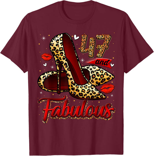 47 and Fabulous High Heels Stepping Into My 47th Birthday T-Shirt - T-Shirt | Maroon