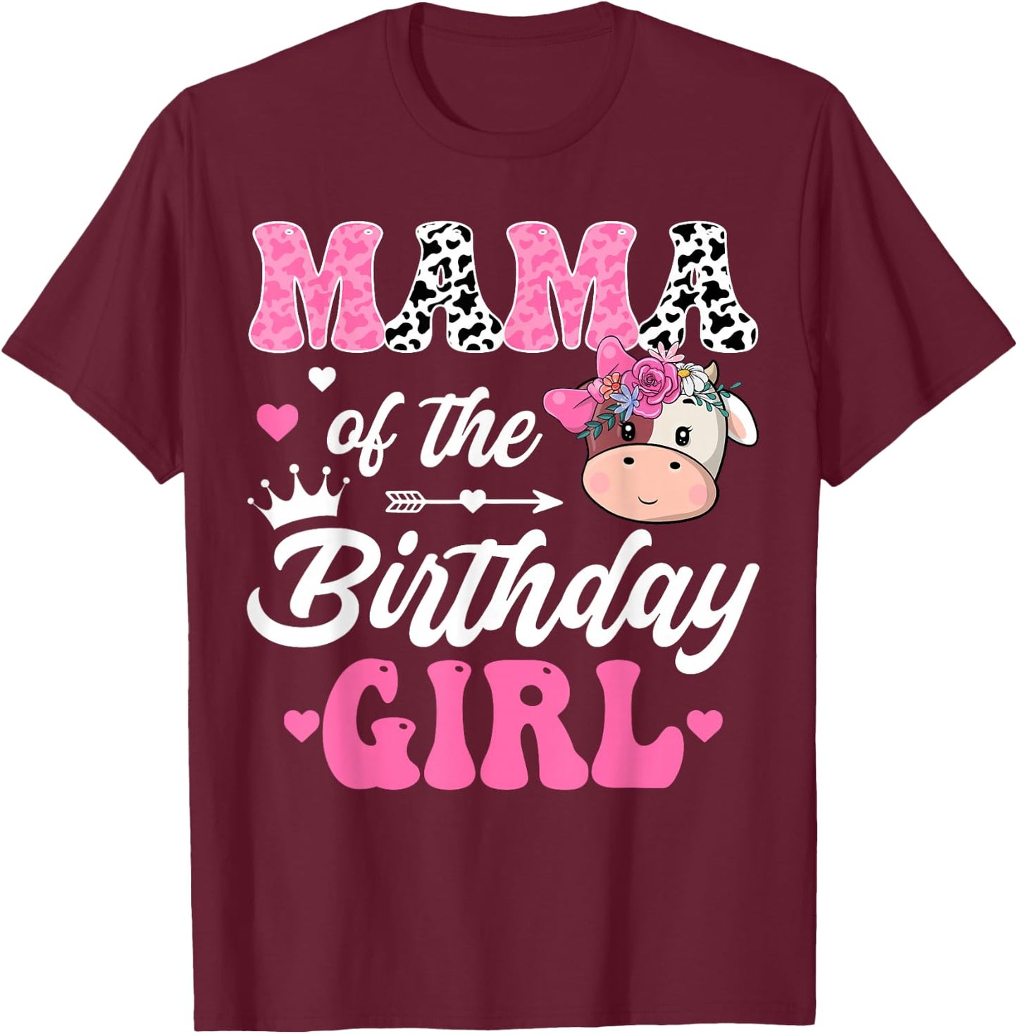 Mama Of The Birthday Girl Farm Cow 1St Birthday Girl T-Shirt - T-Shirt | Maroon