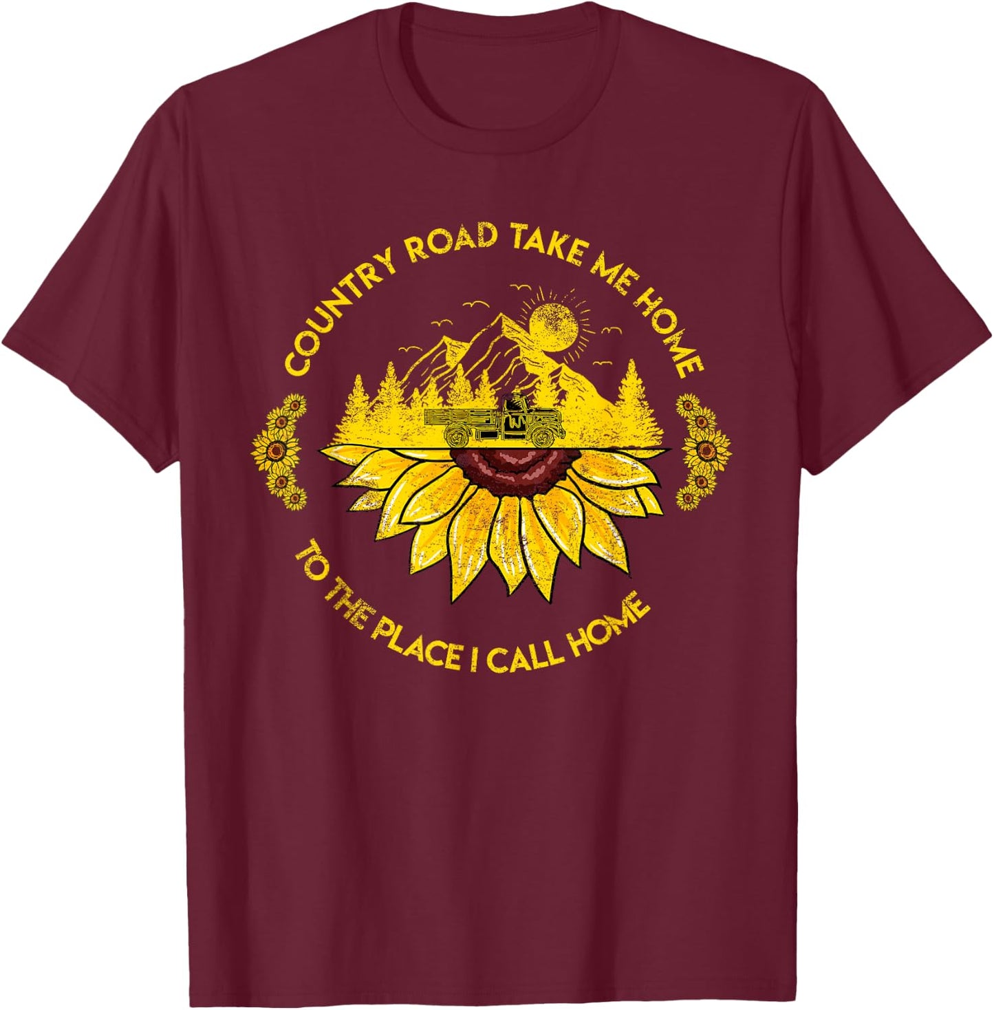 Farm Sunflower Road Take Me Home Country Funny Farmer Gift T-Shirt - T-Shirt | Maroon