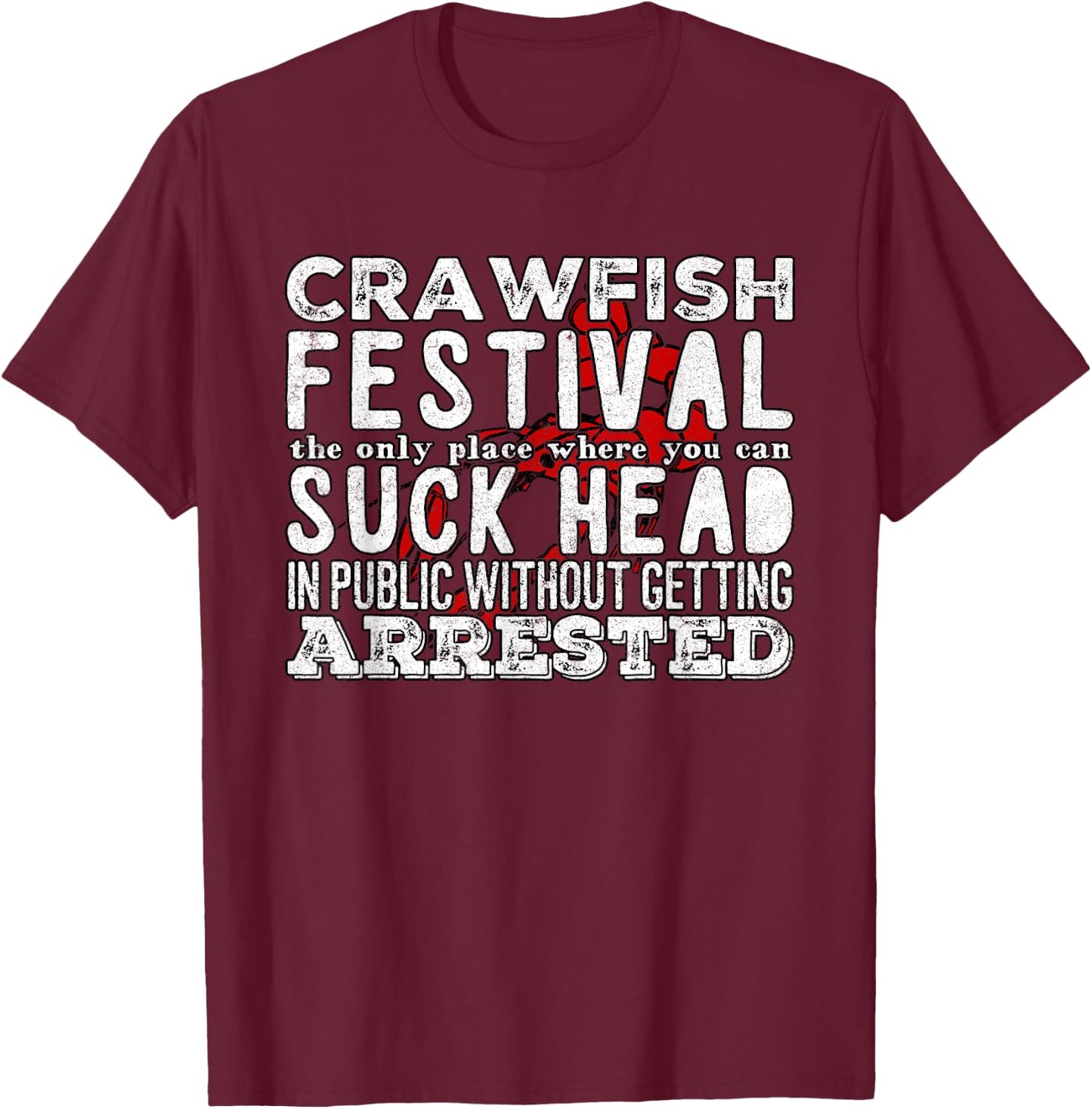 Funny Crawfish Boil Festival T-Shirt - T-Shirt | Maroon