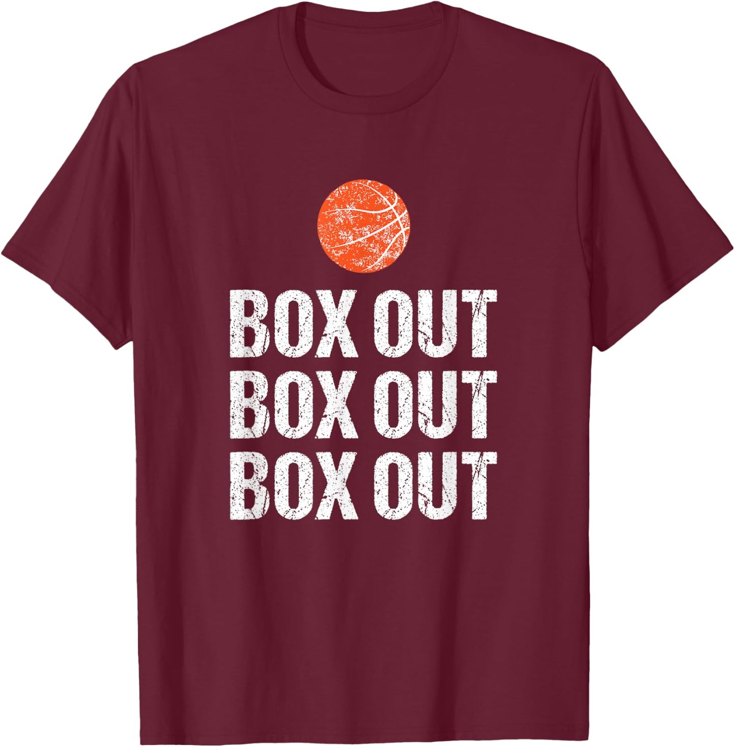 Funny Basketball Coach Box Out Quote Grunge Graphic T-Shirt - T-Shirt | Maroon