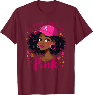 In October We Wear Pink Black Women Breast Cancer Awareness T-Shirt - T-Shirt | Maroon