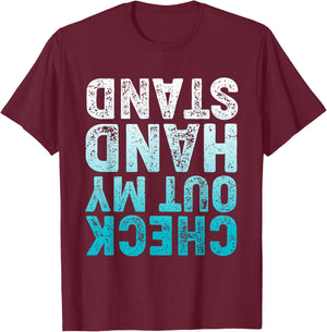 CHECK OUT MY HAND STAND Upside Down T-Shirt - T-Shirt | Maroon