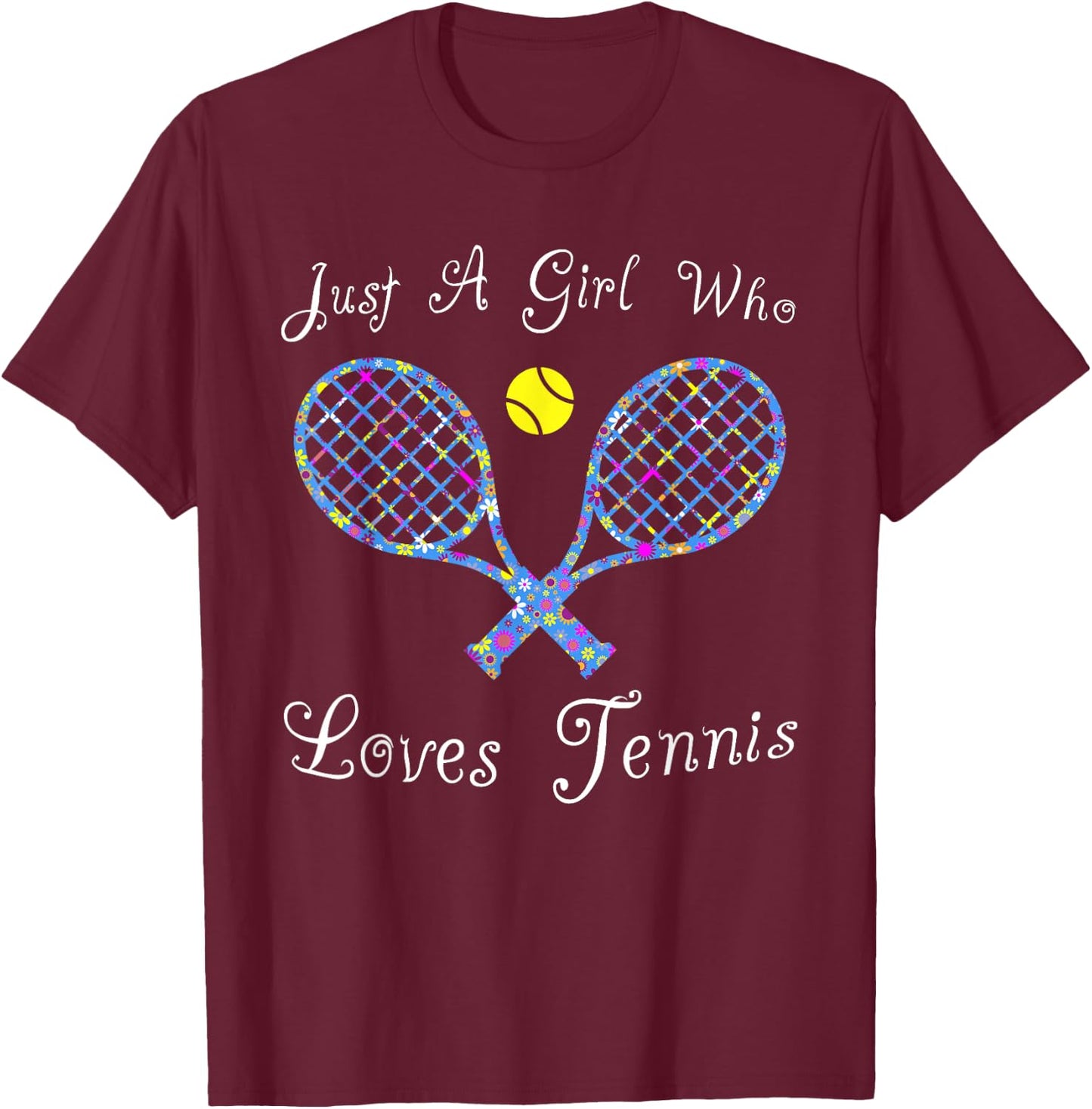 Fun Cute Just a Girl Who Loves Tennis Player T-Shirt - T-Shirt | Maroon