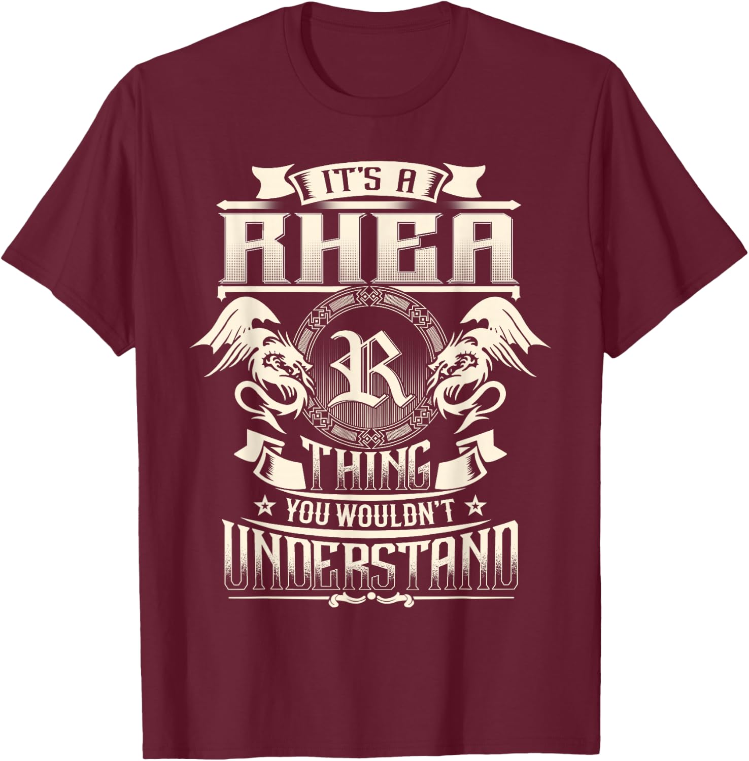 It's A RHEA Thing You Wouldn't Understand Family Name T-Shirt - T-Shirt | Maroon