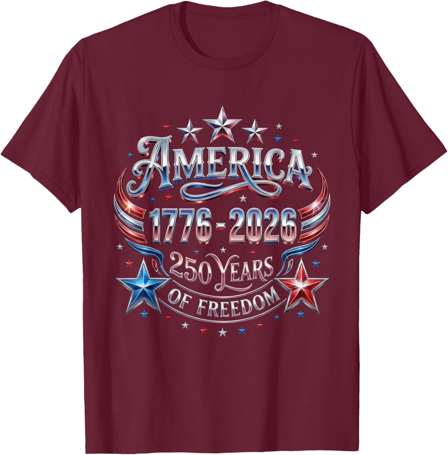 250 Years of Freedom 250th Anniversary USA 1776 2026 America T-Shirt - T-Shirt | Maroon
