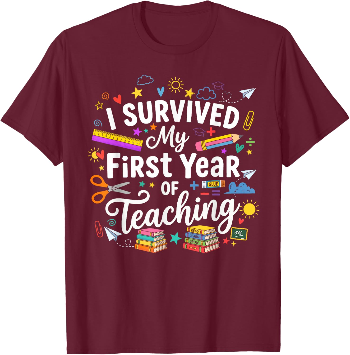 I Survived My 1st Year of Teaching Funny New Teacher T-Shirt - T-Shirt | Maroon