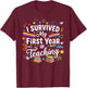 I Survived My 1st Year of Teaching Funny New Teacher T-Shirt - T-Shirt | Maroon