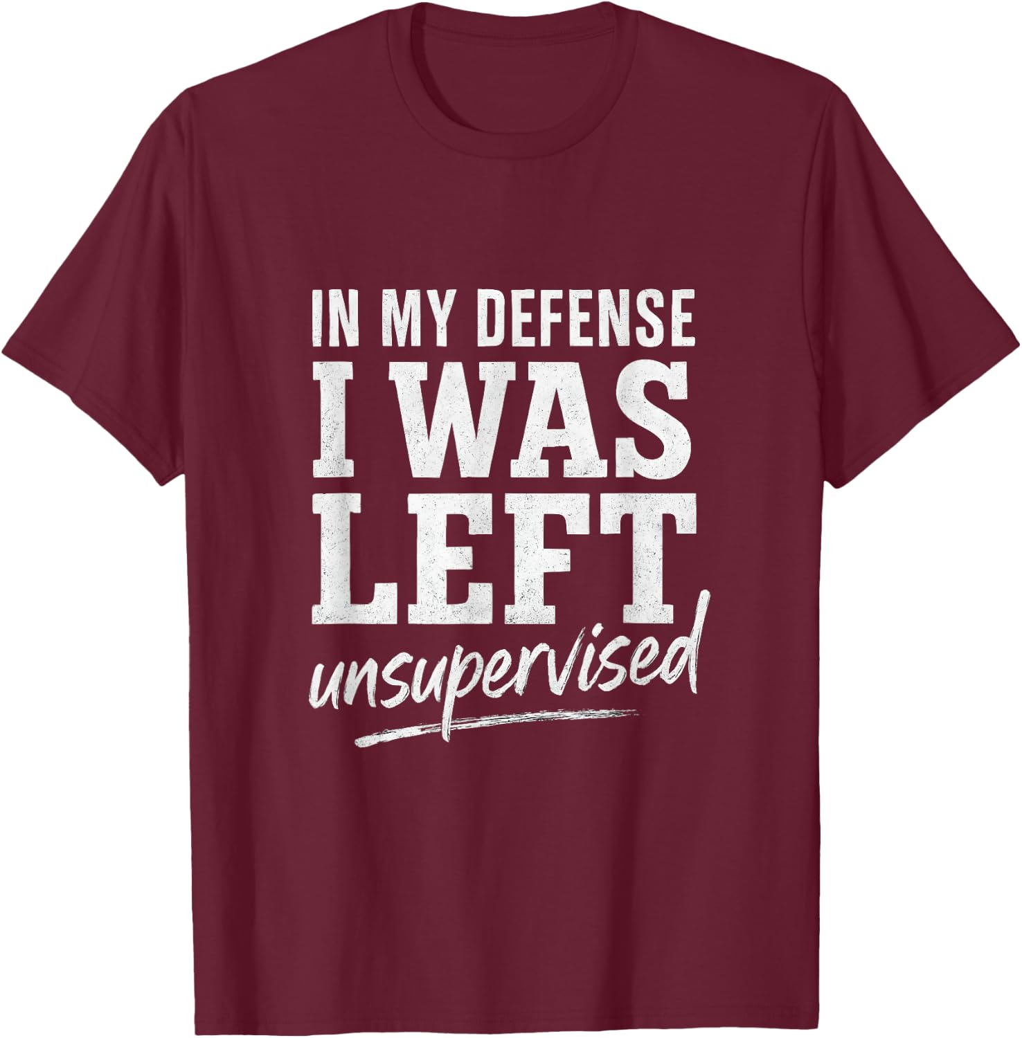 in My Defense Funny Saying Giftidea T-Shirt - T-Shirt | Maroon