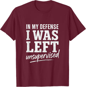 in My Defense Funny Saying Giftidea T-Shirt - T-Shirt | Maroon