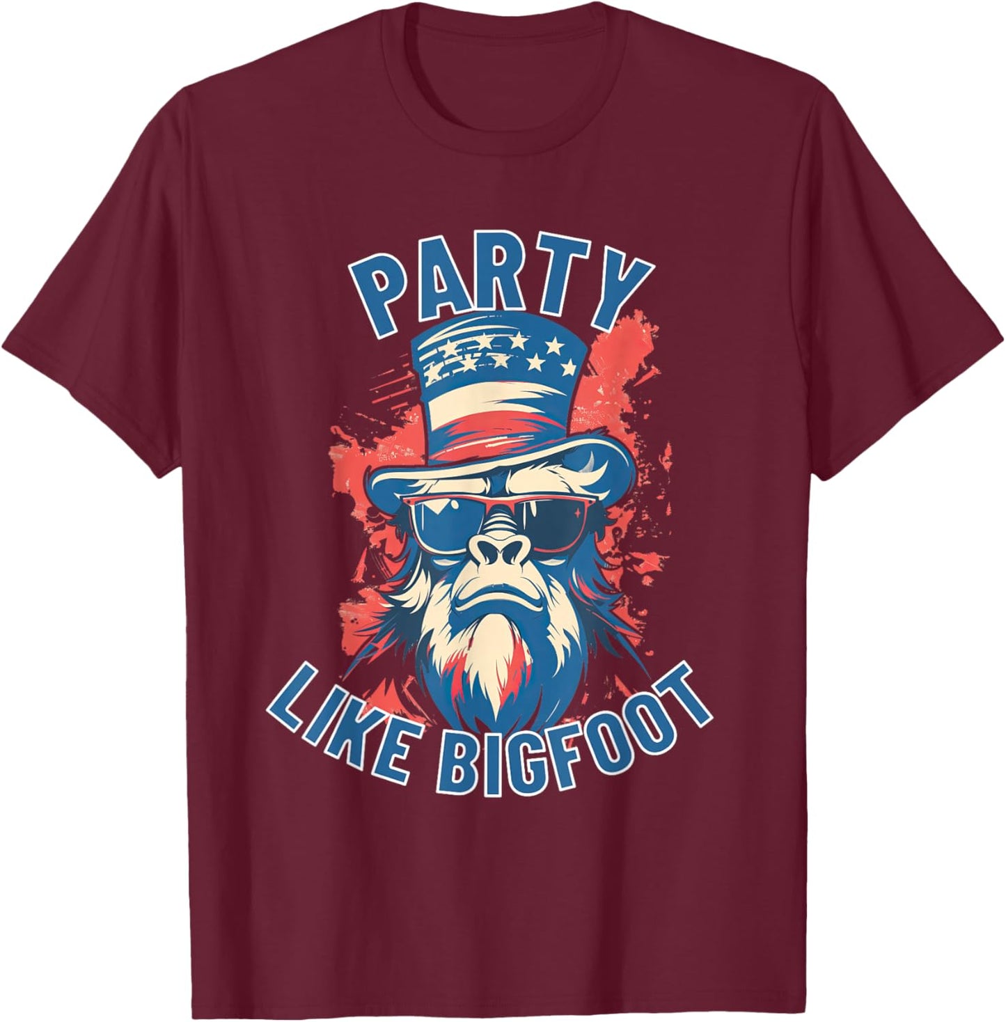 Party Like Bigfoot 1776 to 2026 USA Birthday Celebration T-Shirt - T-Shirt | Maroon