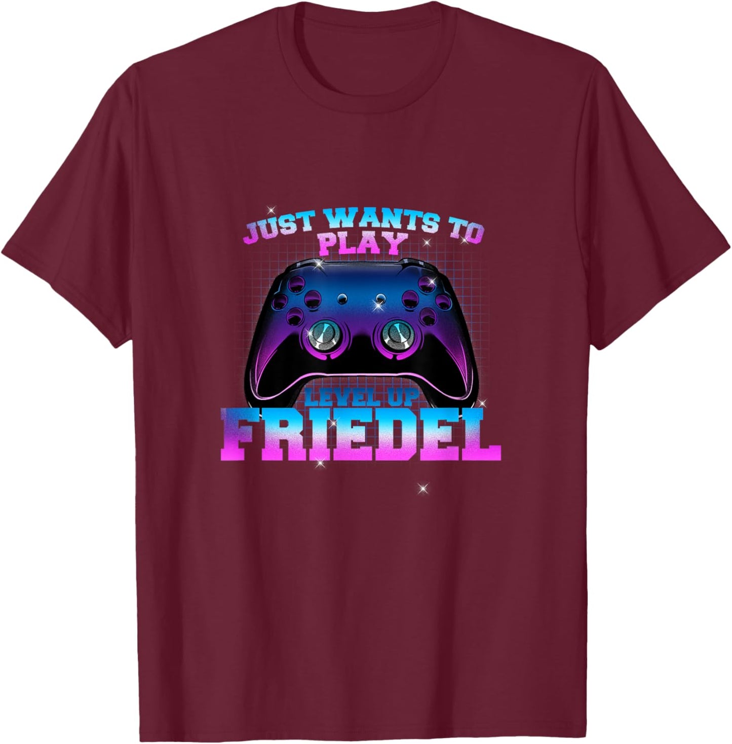 FRIEDEL - LEVEL UP with Controller: JUST WANTS TO PLAY T-Shirt - T-Shirt | Maroon